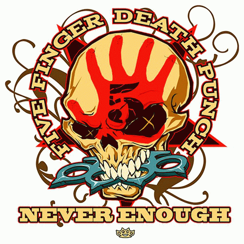 Five Finger Death Punch : Never Enough (Special Re-Issue)